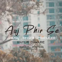 Aaj Phir Se (feat. Gajendra Verma)